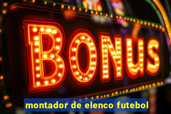 montador de elenco futebol